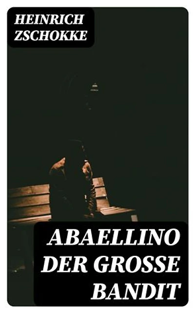 Abaellino der große Bandit