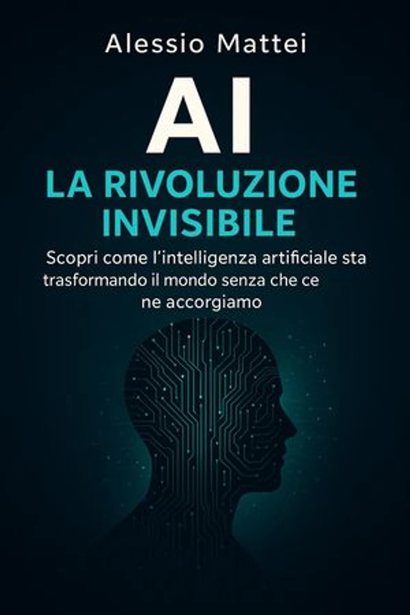 AI - La Rivoluzione Invisibile