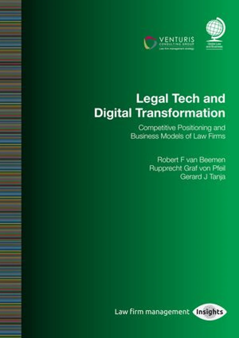 Legal Tech And Digital Transformation: Competitive Positioning Business Models Of Law Firms