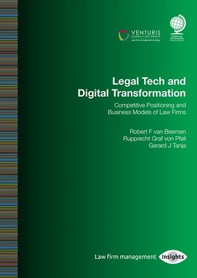 Legal Tech And Digital Transformation: Competitive Positioning Business Models Of Law Firms