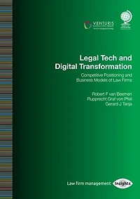 Legal Tech And Digital Transformation: Competitive Positioning Business Models Of Law Firms