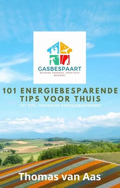 101 Energiebesparende Tips voor Thuis
