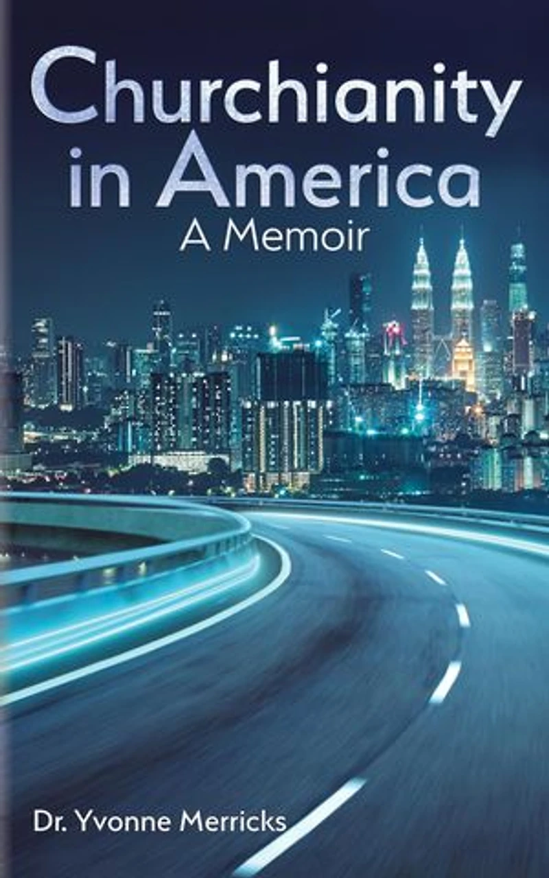 Churchianity in America: A Memoir