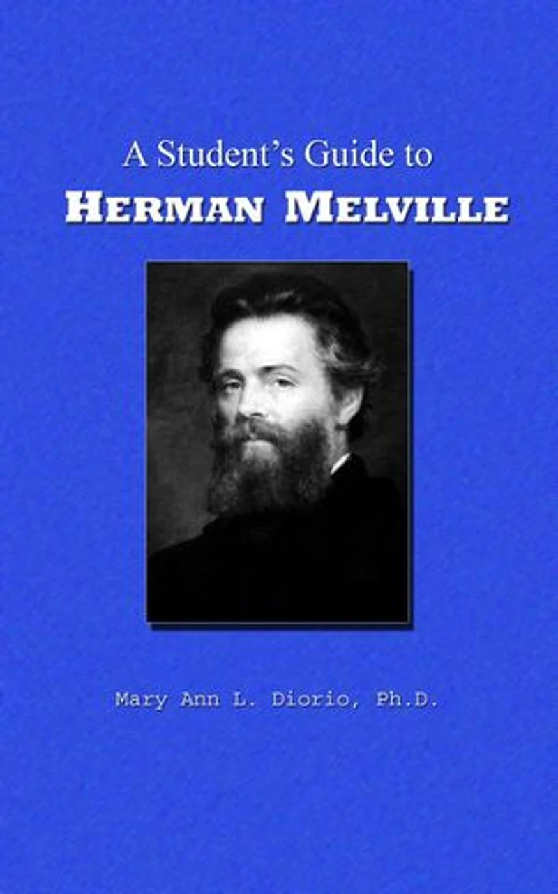 A Student's Guide to Herman Melville: Outstanding American Authors, #2