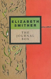 The Journal Box: The Journals of Writer Elizabeth Smither