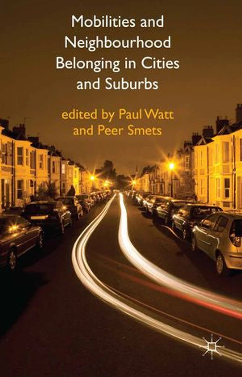 Mobilities and Neighbourhood Belonging Cities Suburbs