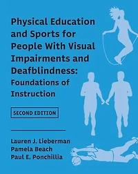 Physical Education and Sports for People With Visual Impairments and Deafblindness