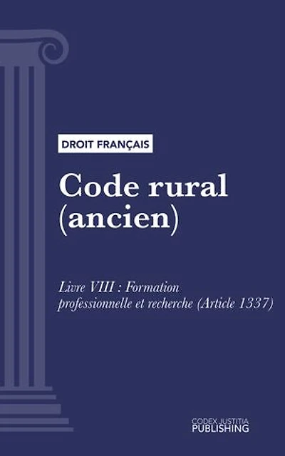 Code rural (ancien): Livre VIII : Formation professionnelle et recherche (droit français)