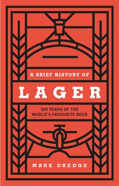 A Brief History of Lager: 500 Years the World's Favourite Beer