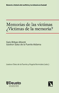 Memorias de las víctimas. ¿Víctimas de la memoria?