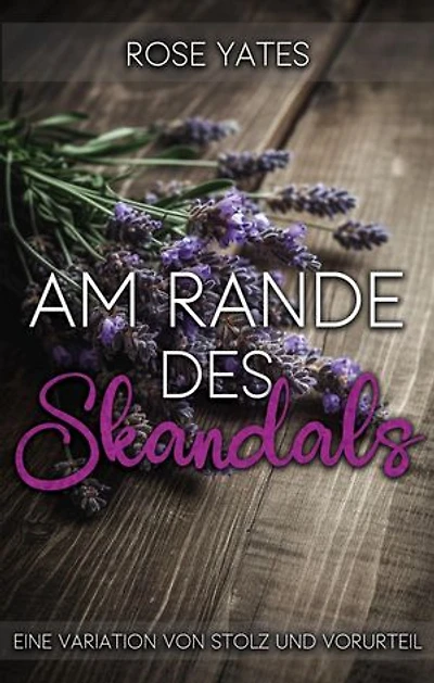 Am Rande des Skandals: Eine Variation von Stolz und Vorurteil