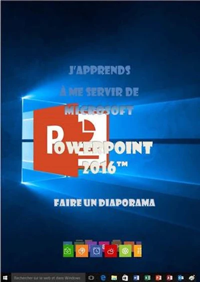 J'apprends à me servir de Powerpoint 2016
