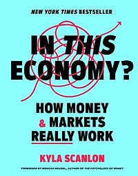 This Economy?: How Money & Markets Really Work