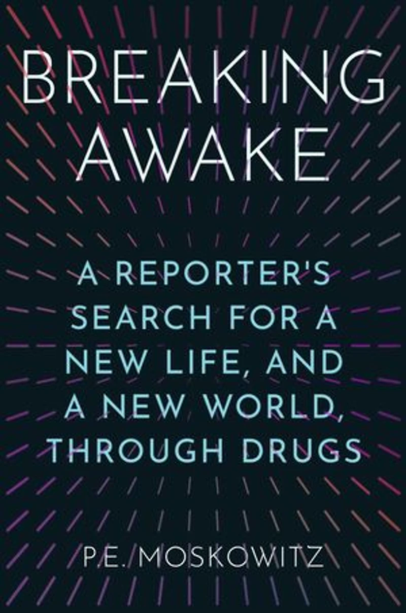 Breaking Awake: a Reporter's Search for New Life, and World