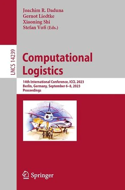 Computational Logistics: 14th International Conference, ICCL 2023, Berlin, Germany, September 6-8, Proceedings