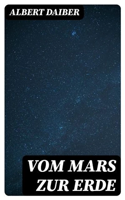 Vom Mars zur Erde: Bereicherte Ausgabe.
