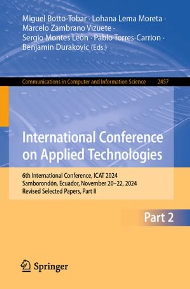 International Conference on Applied Technologies: 6th Conference, ICAT 2024, Samborondon, Ecuador, November 20-22, Revised Selected Papers, Part II