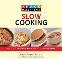 Knack Slow Cooking: Hearty & Delicious Meals You Can Prepare Ahead