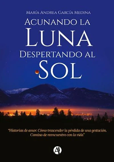 Acunando la luna: Despertando al sol