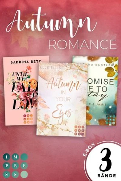 Autumn Romance: 3 Bände in einem Bundle!: New Adult Romance Standalones für regnerische Herbsttage