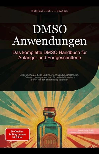 DMSO Anwendungen: Das komplette DMSO Handbuch für Anfänger und Fortgeschrittene: DMSO (DE), #1