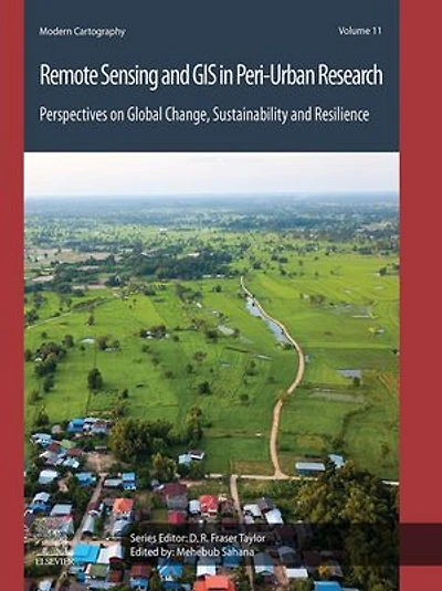 Remote Sensing and GIS Peri-Urban Research: Perspectives on Global Change, Sustainability Resilience