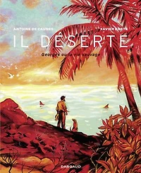 Il déserte: Georges ou la vie sauvage
