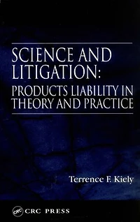 Science and Litigation: Products Liability in Theory and Practice