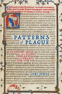 Patterns of Plague: Changing Ideas about Plague England and France, 1348–1750