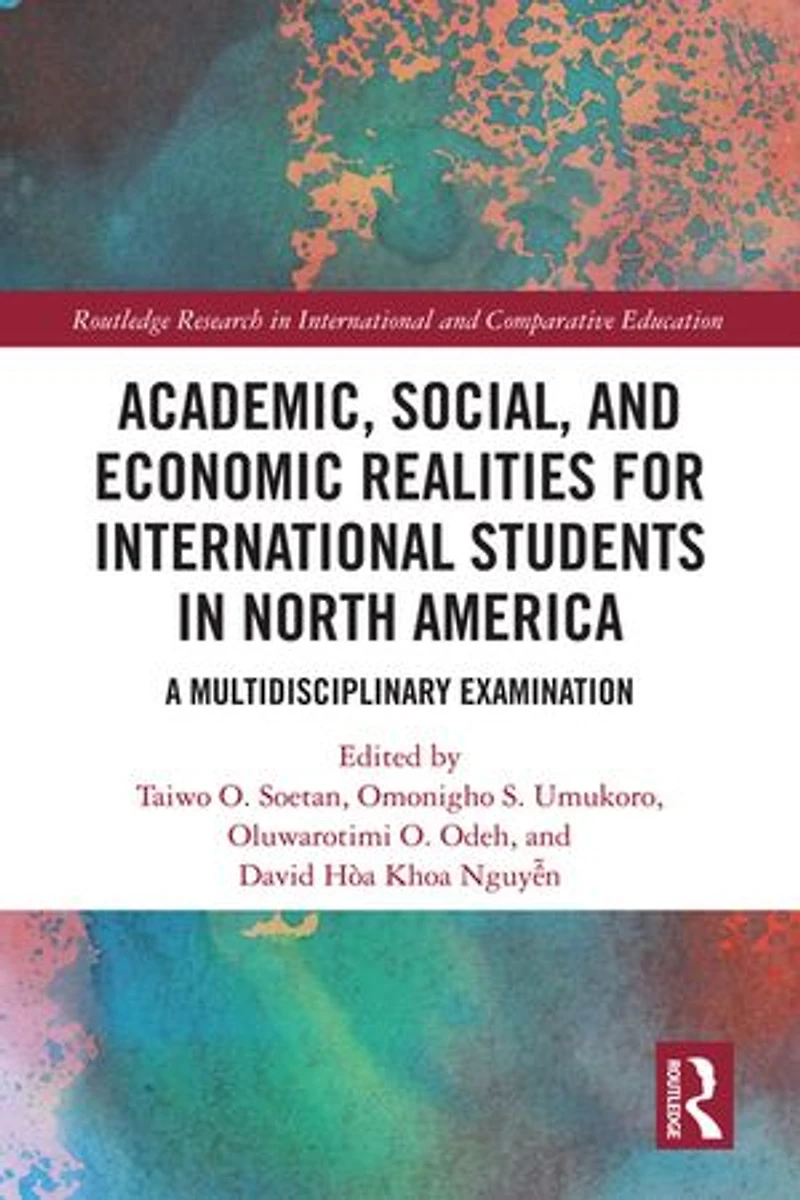 Academic, Social, and Economic Realities for International Students North America: A Multidisciplinary Examination