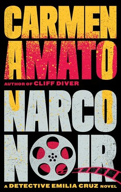 Narco Noir: A Detective Emilia Cruz Novel