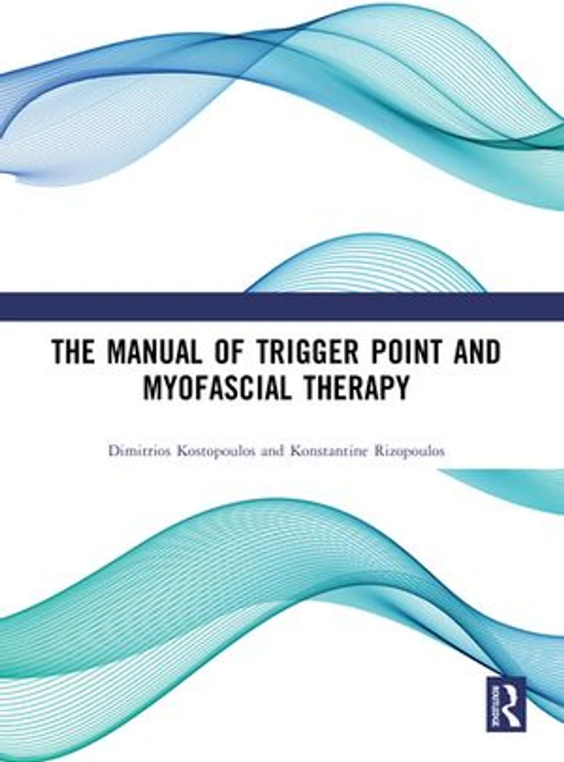 The Manual of Trigger Point and Myofascial Therapy