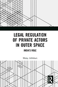 Legal Regulation of Private Actors Outer Space: India's Role