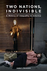 Two Nations, Indivisible: A History of Inequality America