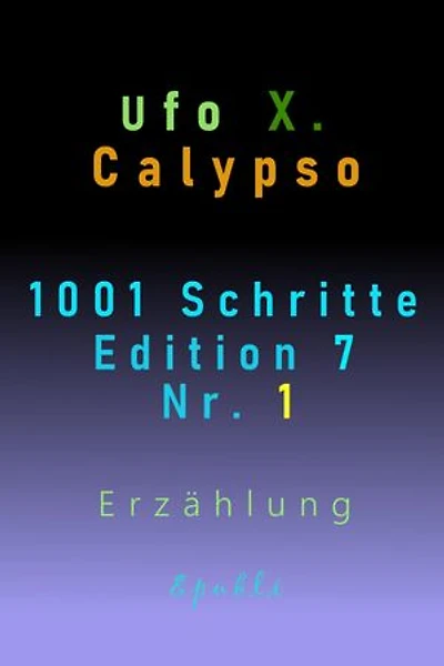 1001 Schritte - Edition 7 - Nr. 1: Edition 7 - Nr. 1