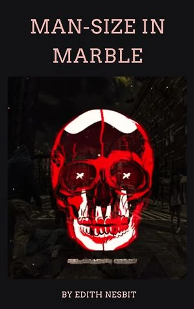 Man-Size in Marble: A Chilling Gothic Tale