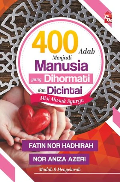 400 Adab Menjadi Manusia yang Dihormati dan Dicintai
