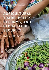 Agricultural Trade, Policy Reforms, and Global Food Security