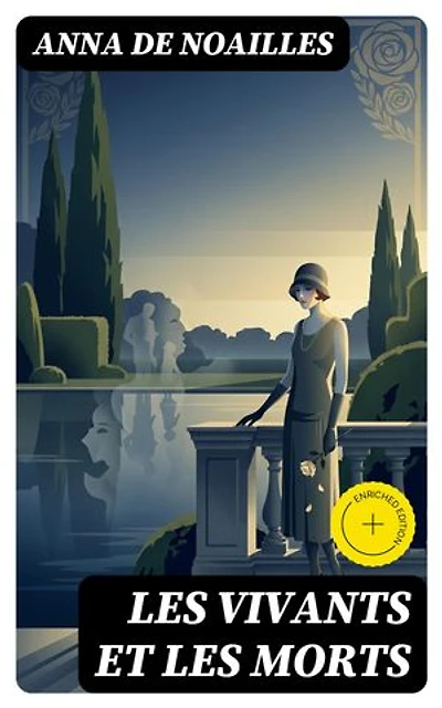 Les vivants et les morts: Édition enrichie.