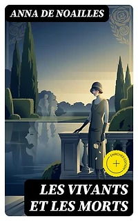 Les vivants et les morts: Édition enrichie.