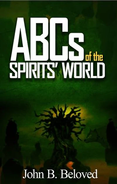 ABC'S OF THE SPIRITS' WORLD: Anatomy of Spirits