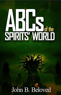 ABC'S OF THE SPIRITS' WORLD: Anatomy of Spirits