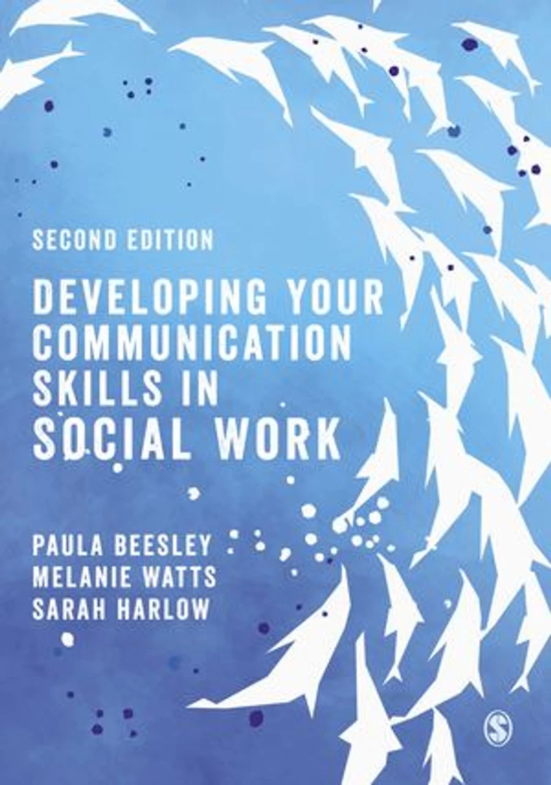 DEVELOPING YOUR COMMUNICATIONSKILLS SOCIAL WORK