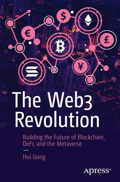 the Web3 Revolution: Building Future of Blockchain, DeFi, and Metaverse