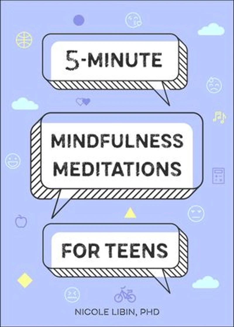 5-Minute Mindfulness Meditations for Teens