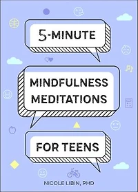 5-Minute Mindfulness Meditations for Teens