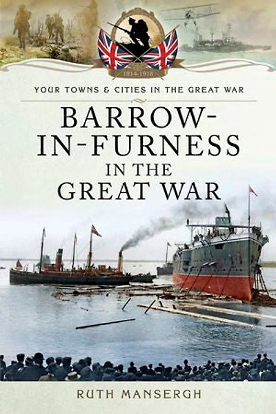 Barrow-in-Furness the Great War