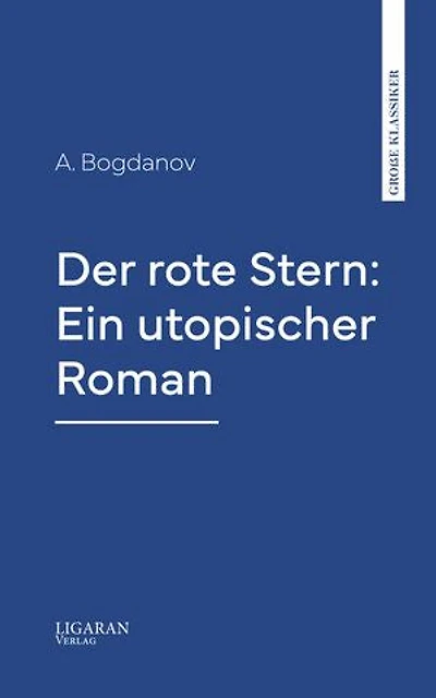 Der rote Stern: Ein utopischer Roman