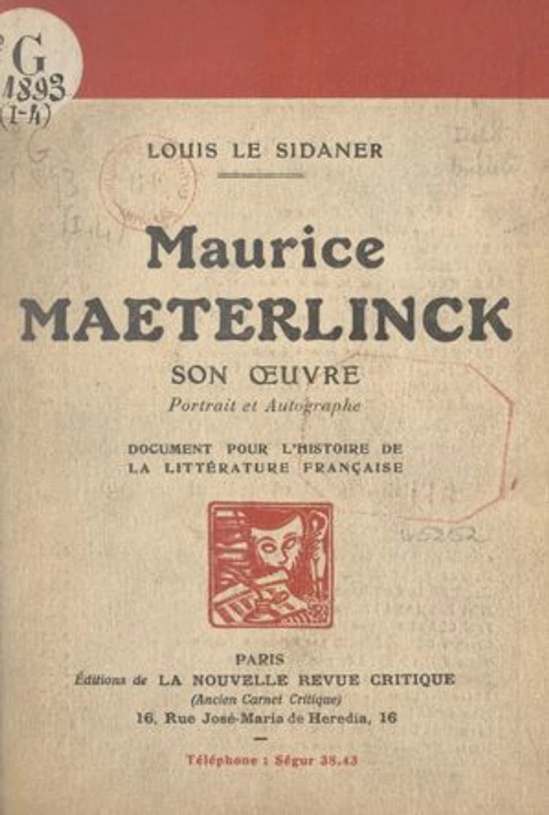 Maurice Maeterlinck : son œuvre, portrait et autographe: Document pour l'histoire de la littérature française