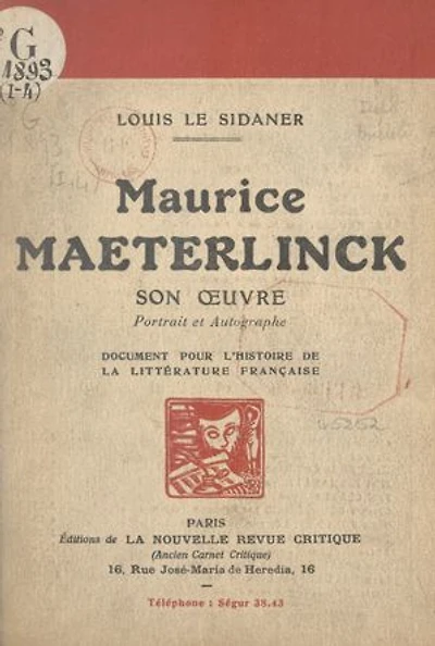 Maurice Maeterlinck : son œuvre, portrait et autographe: Document pour l'histoire de la littérature française